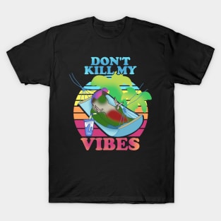 don't kill my vibes - green cheeked conure T-Shirt